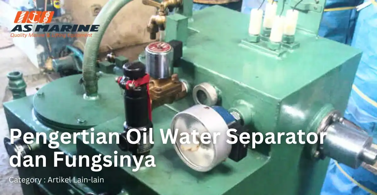 pengertian-oil-water-separator-dan-fungsinya